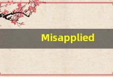 Misapplied的翻译,Misapplied怎么读,Misapplied造句及用法-涂之词典