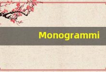 Monogramming的翻译,Monogramming怎么读,Monogramming造句及用法-涂之词典