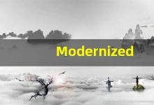 Modernized的翻译,Modernized怎么读,Modernized造句及用法-涂之词典