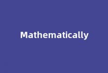 Mathematically中文翻译,Mathematically是什么意思,Mathematically发音、用法及例句-涂之词典