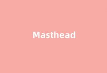 Masthead中文翻译,Masthead是什么意思,Masthead发音、用法及例句-涂之词典