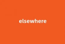 elsewhere中文翻译,elsewhere是什么意思,elsewhere发音、用法及例句-涂之词典