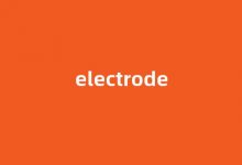 electrode中文翻译,electrode是什么意思,electrode发音、用法及例句-涂之词典