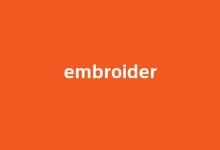 embroider中文翻译,embroider是什么意思,embroider发音、用法及例句-涂之词典