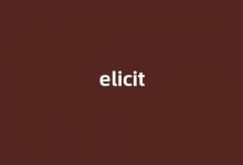 elicit中文翻译,elicit是什么意思,elicit发音、用法及例句-涂之词典