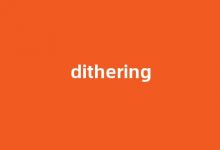 Dithering中文翻译,啥意思,Dithering用法及例句(dit英文)-涂之词典