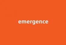 emergence中文翻译,emergence是什么意思,emergence发音、用法及例句-涂之词典